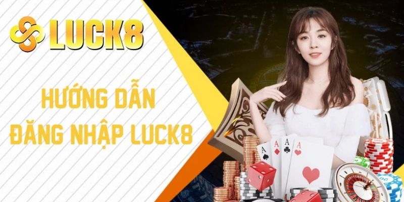 đăng nhập luck8
