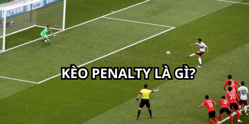 Kèo Penalty là gì?